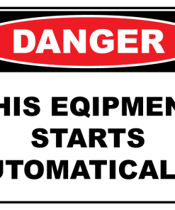 Danger This Equipment Starts Automatically