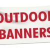 Outdoor Vinyl Banner