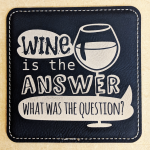 Wine is the answer